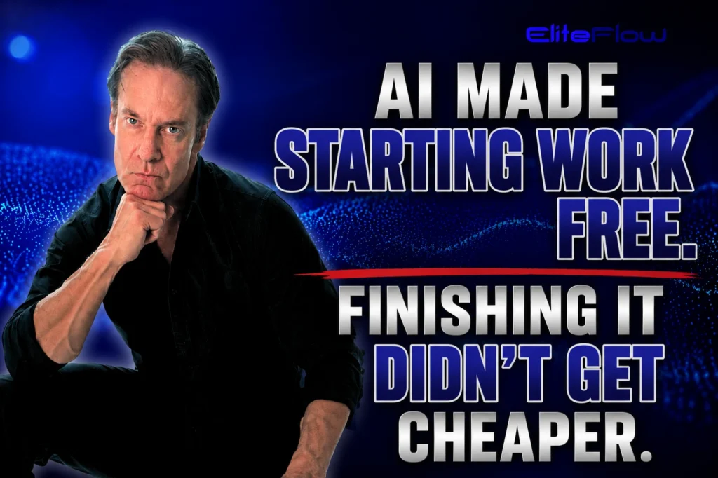 AI Made Starting Work Free. Finishing It Didnt Get Cheaper.