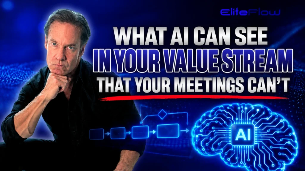 What AI Can See in Your Value Stream That Your Meetings Cant